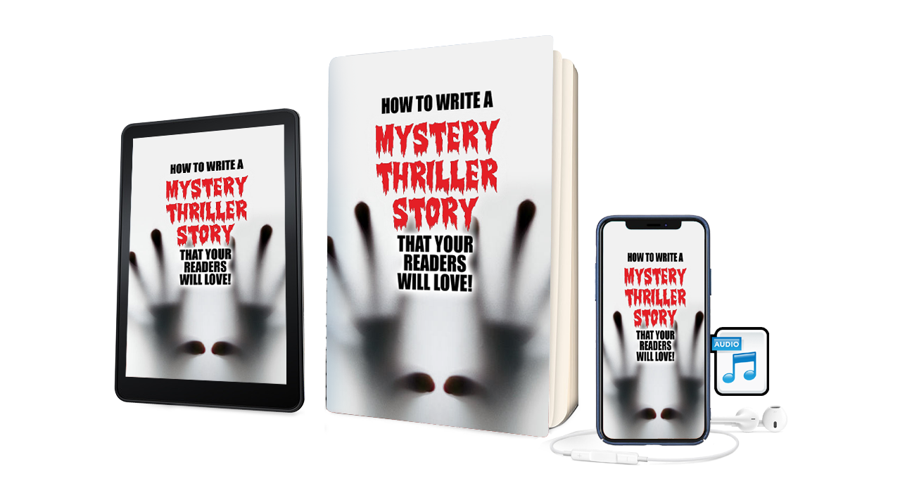 How To Write A Mystery Thriller That Your Readers Will Love