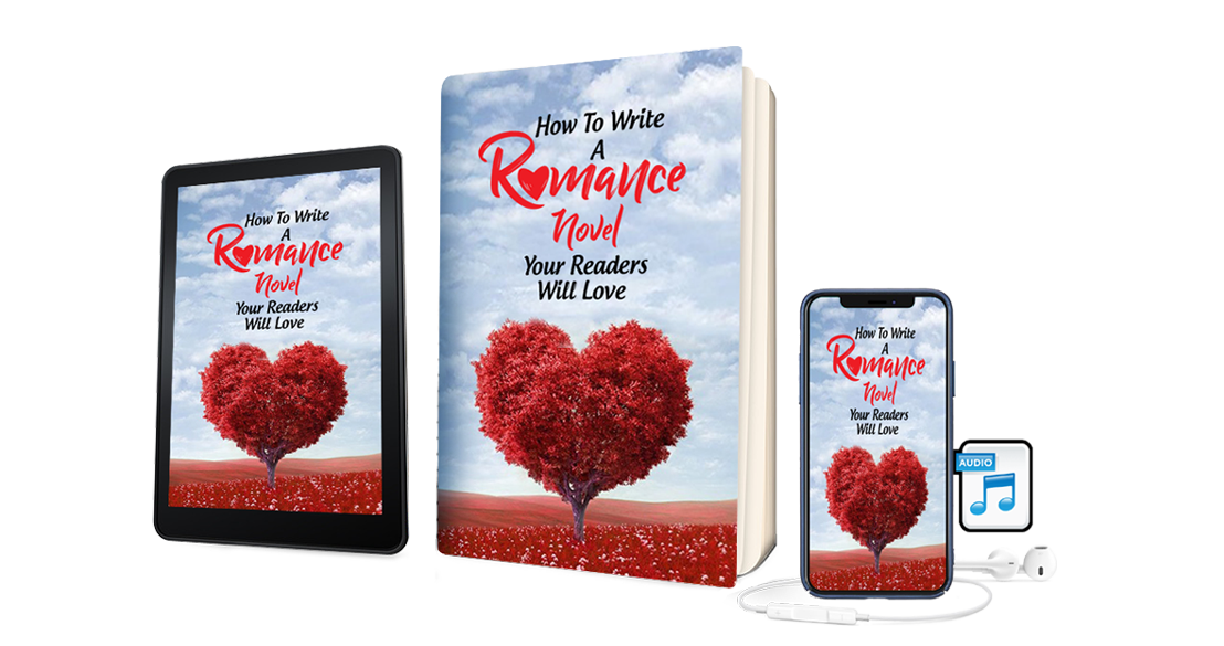 How To Write A Romance Novel Your Readers Will Love!